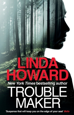 Troublemaker - Linda Howard