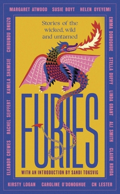 Furies: Stories of the Wicked, Wild and Untamed - Margaret Atwood