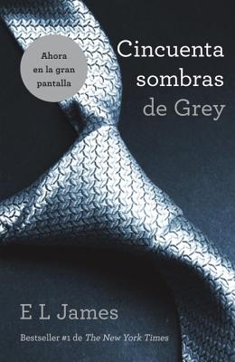 Cincuenta Sombras de Grey / Fifty Shades of Grey - E. L. James