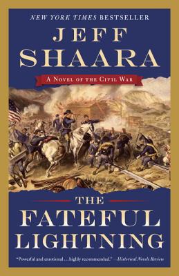 The Fateful Lightning: A Novel of the Civil War - Jeff Shaara