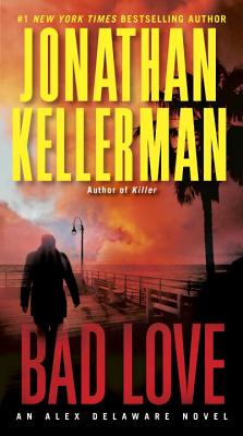 Bad Love - Jonathan Kellerman