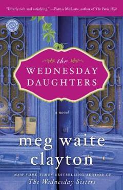 Coperta cărții 'The Wednesday Daughters - Meg Waite Clayton'