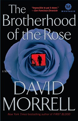 The Brotherhood of the Rose - David Morrell