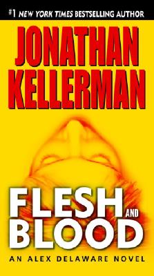 Flesh and Blood - Jonathan Kellerman