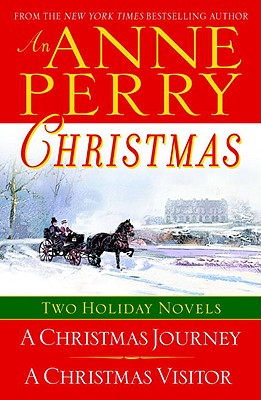 An Anne Perry Christmas: Two Holiday Novels - Anne Perry