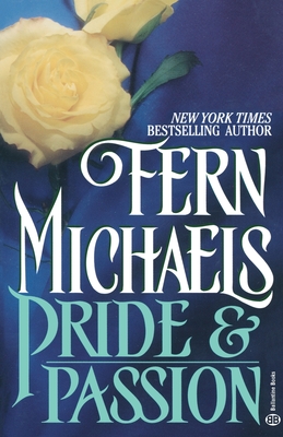Pride & Passion - Fern Michaels