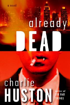 Already Dead - Charlie Huston