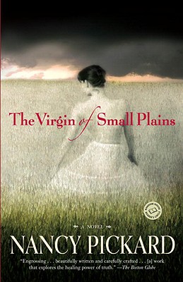 The Virgin of Small Plains - Nancy Pickard