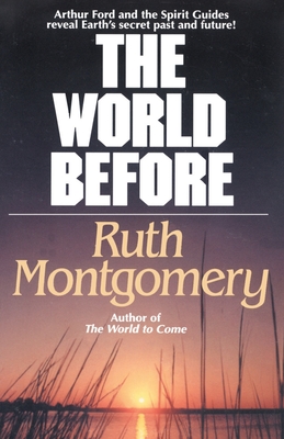 The World Before - Ruth Shick Montgomery