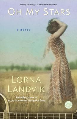 Oh My Stars - Lorna Landvik