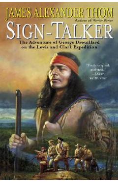 Coperta cărții 'Sign-Talker: The Adventure of George Drouillard on the Lewis and Clark Expedition - James Alexander Thom'