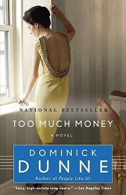 Too Much Money - Dominick Dunne