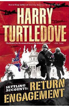 Poza produsului Return Engagement (Settling Accounts, Book One) - Harry Turtledove