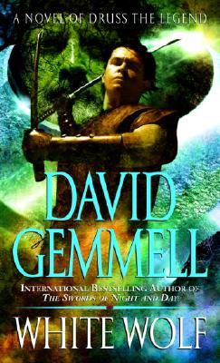 White Wolf: A Novel of Druss the Legend - David Gemmell