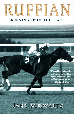 Ruffian: Burning from the Start - Jane Schwartz