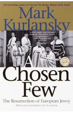 Poza produsului A Chosen Few: The Resurrection of European Jewry - Mark Kurlansky