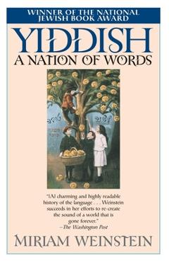 Coperta cărții 'Yiddish: A Nation of Words - Miriam Weinstein'
