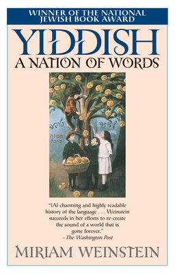 Yiddish: A Nation of Words - Miriam Weinstein