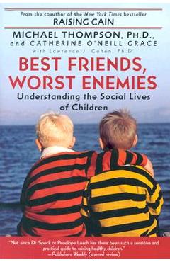 Coperta cărții 'Best Friends, Worst Enemies: Understanding the Social Lives of Children - Michael Thompson'