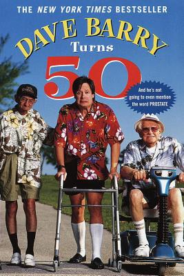Dave Barry Turns 50 - Dave Barry