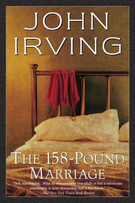 The 158-Pound Marriage - John Irving