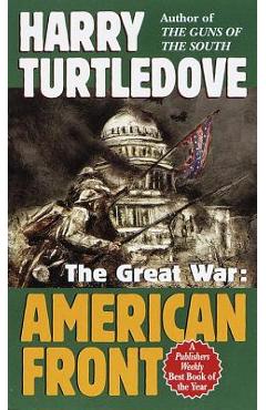 Poza produsului American Front (the Great War, Book One) - Harry Turtledove