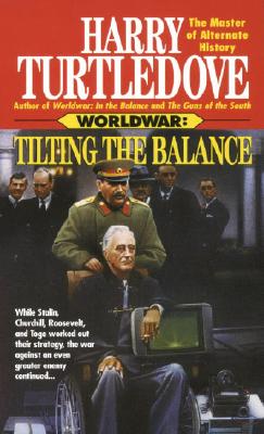 Coperta cărții 'Tilting the Balance (Worldwar, Book Two) - Harry Turtledove'