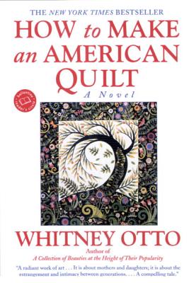 How to Make an American Quilt - Whitney Otto
