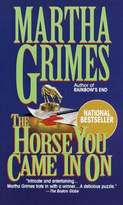 Horse You Came in on - Martha Grimes