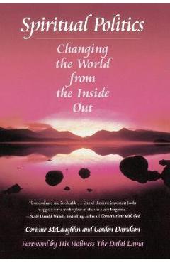 Poza produsului Spiritual Politics: Changing the World from the Inside Out - Corinne Mclaughlin