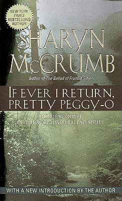 If Ever I Return, Pretty Peggy-O - Sharyn Mccrumb