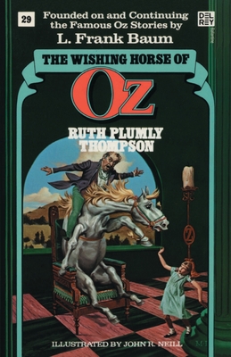 The Wishing Horse of Oz (Wonderful Oz Bookz, No 29) - Ruth Plumly Thompson