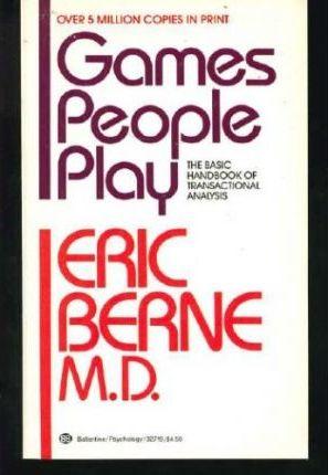 Coperta cărții 'Games People Play - Eric Berne'