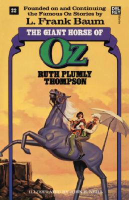 Giant Horse of Oz (the Wonderful Oz Books, #22) - Ruth Plumly Thompson