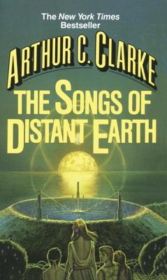 The Songs of Distant Earth - Arthur C. Clarke