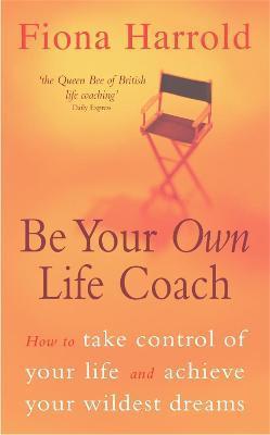 Be Your Own Life Coach - Fiona Harrold