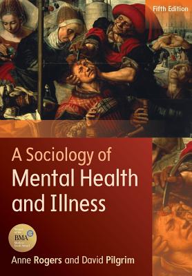 A Sociology of Mental Health and Illness - Anne Rogers