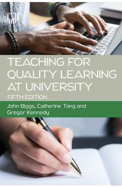 Teaching for Quality Learning at University - John Biggs