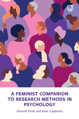 A Feminist Companion to Research Methods in Psychology: Changing the System not the Person - Rose Capdevila