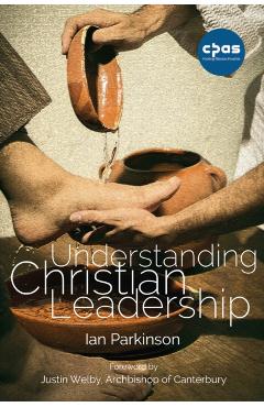 Understanding Christian Leadership - Ian Parkinson