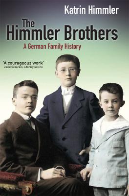 The Himmler Brothers - Katrin Himmler