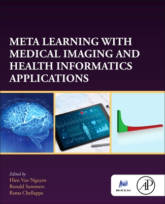 Meta Learning with Medical Imaging and Health Informatics Applications - Hien Van Nguyen