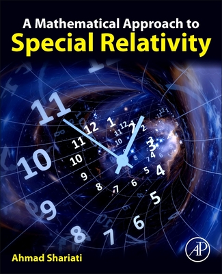 A Mathematical Approach to Special Relativity - Ahmad Shariati