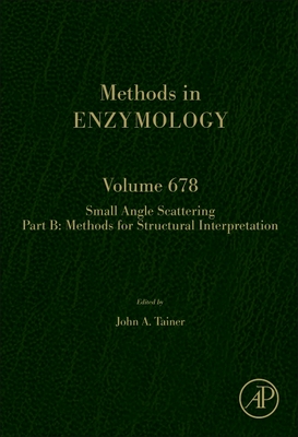 Scattering Methods in Structural Biology Part B: Volume 678 - John Tainer