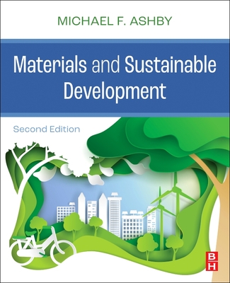 Materials and Sustainable Development - Michael F. Ashby