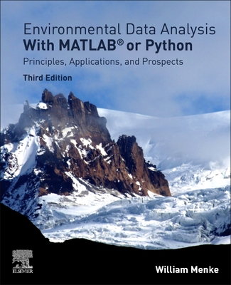 Environmental Data Analysis with MATLAB or Python: Principles, Applications, and Prospects - William Menke