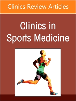 Coaching, Mentorship and Leadership in Medicine: Empowering the Development of Patient-Centered Care, an Issue of Clinics in Sports Medicine: Volume 4 - Dean C. Taylor
