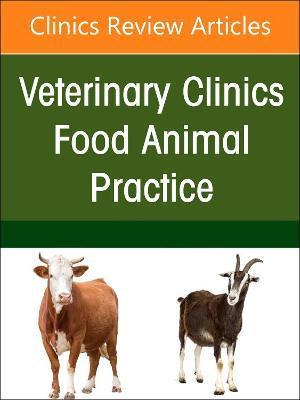 Ruminant Diagnostics and Interpretation, an Issue of Veterinary Clinics of North America: Food Animal Practice: Volume 39-1 - John Dustin Loy