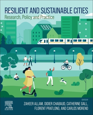 Resilient and Sustainable Cities: Research, Policy and Practice - Zaheer Allam