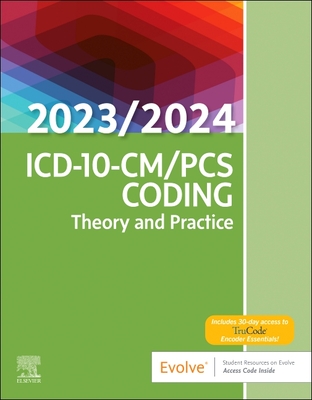 ICD-10-CM/PCs Coding: Theory and Practice, 2023/2024 Edition - Elsevier Inc